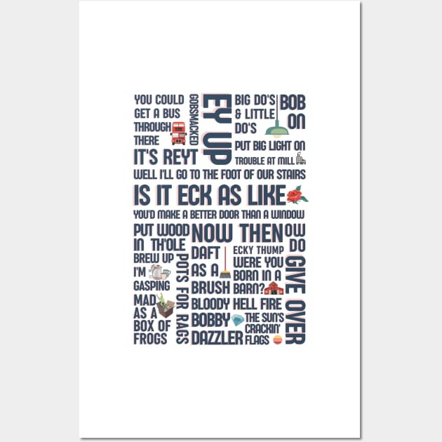 Lancashire phrases - Northern humour - British sayings - Lanky slang Wall Art by OYPT design